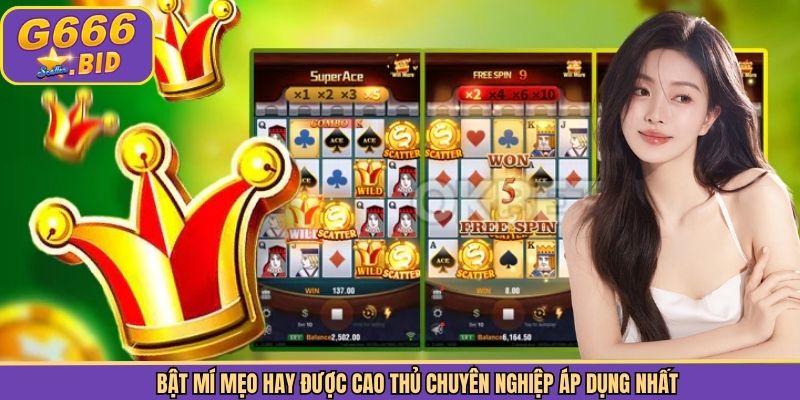 Bật mí mẹo hay được cao thủ chuyên nghiệp áp dụng nhất